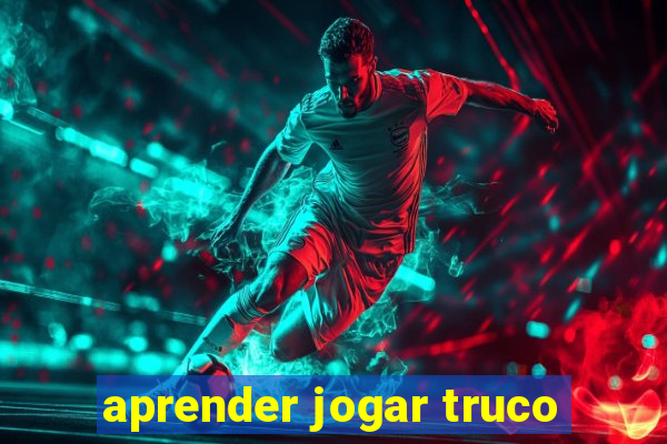 aprender jogar truco